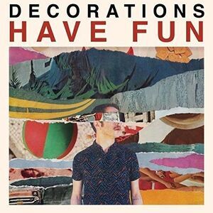 Decorations - Have Fun  LP LP